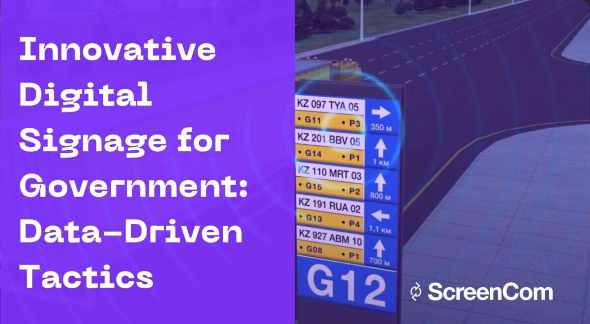 Innovative Digital Signage for Government: Data-Driven Tactics